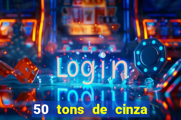 50 tons de cinza filme completo dublado